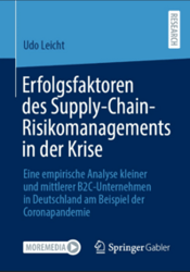 Erfolgsfaktoren des Supply-Chain-Risikomanagements in der Krise Erfolgsfaktoren des Supply-Chain-Risikomanagements in der Krise