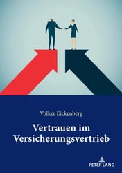 Vertrauen im Versicherungsvertrieb Vertrauen im Versicherungsvertrieb